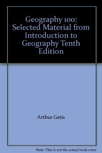9780073230290: Geography 100: Selected Material from Introduction to Geography Tenth Edition