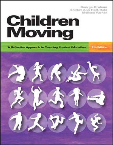 Imagen de archivo de Children Moving: A Reflective Approach to Teaching Physical Education, 7th a la venta por a2zbooks