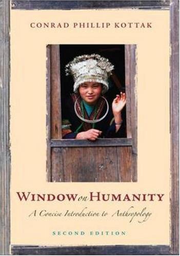 Window on Humanity: A Concise Introduction to General Anthropology (9780073258935) by Kottak, Conrad Phillip