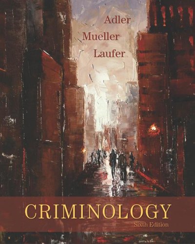 Criminology, with PowerWeb (9780073258973) by Adler, Freda; Mueller, Gerhard O. W; Laufer, William S