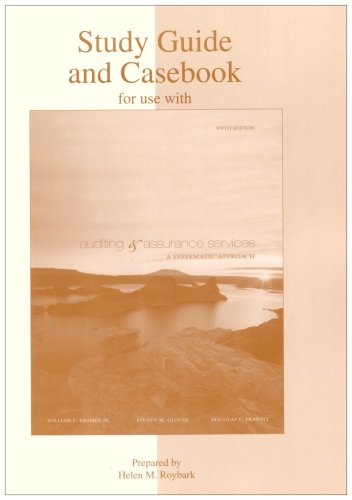 Study Guide and Casebook to accompany Auditing & Assurance Services, 5/e (9780073263427) by Messier, William; Glover, Steven; Prawitt, Douglas