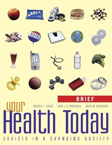 Imagen de archivo de Your Health Today, Brief: Choices in a Changing Society [With Other] a la venta por ThriftBooks-Dallas