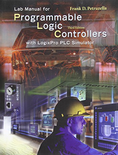 Imagen de archivo de LogixPro Simulation Lab/Exercises Manual w/ Student CD: Programmable Logic Controllers a la venta por Jenson Books Inc