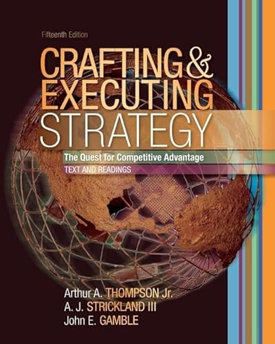 Imagen de archivo de Crafting and Executing Strategy : The Quest for Competitive Advantage, Text and Readings a la venta por Better World Books