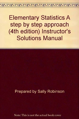 9780073283425: Elementary Statistics A step by step approach (4th edition) Instructor's Solutions Manual