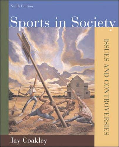 Imagen de archivo de Sports in Society: Issues and Controversies, Ninth Edition a la venta por New Legacy Books