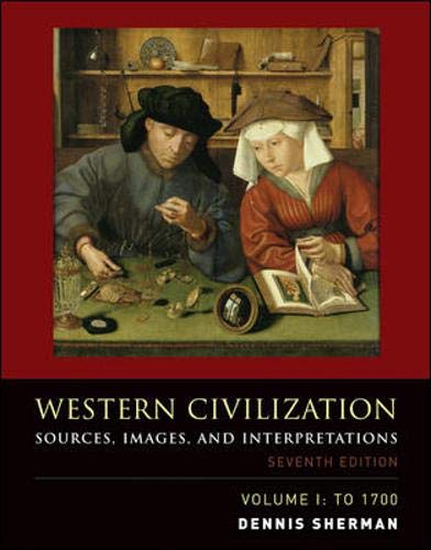 Imagen de archivo de Western Civilization: Sources, Images, and Interpretations, Volume 1, To 1700 a la venta por Wonder Book