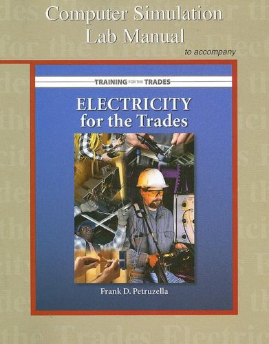 Imagen de archivo de Computer Simulation Lab Manual to Accompany Electricity for the Trades [With CDROM] a la venta por ThriftBooks-Atlanta