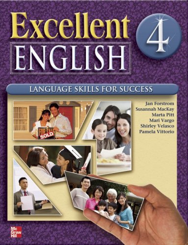 Excellent English - Level 4 (High Intermediate) - Workbook (9780073291888) by Forstrom,Jan; MacKay,Susannah; Pitt,Marta; Vargo,Mari; Velasco,Shirley; Vittorio,Pamela