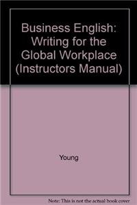 Business English: Writing for the Global Workplace (Instructors Manual) - Young, Dona J.