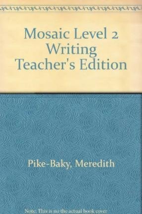 Stock image for Mosaic Level 2 Writing Teachers Edition for sale by Solr Books
