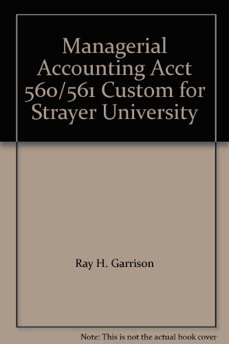 Beispielbild fr Managerial Accounting Acct 560/561 Custom for Strayer University zum Verkauf von Wonder Book