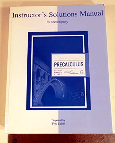 Instructor Solutions Manual for Precalculus 6th Edition (9780073304229) by John R. Martin; Raymond A. Barnett