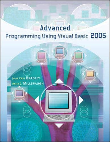 Advanced Programming Using Visual Basic 2005 w/ 180-day software and Student CD ROM (9780073304441) by Bradley, Julia Case; Millspaugh, Anita