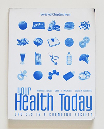 Beispielbild fr Your Health Today (Selected Chapter from, Choices ia changing Society) zum Verkauf von Better World Books: West