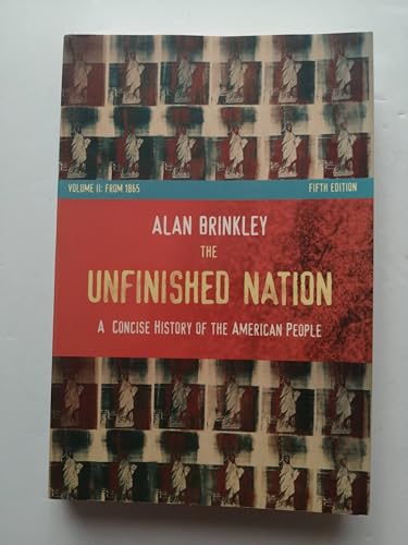 Beispielbild fr The Unfinished Nation Vol. 2 : A Concise History of the American People zum Verkauf von Better World Books