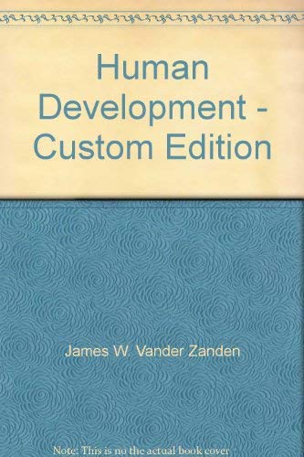 Human Development - Custom Edition (9780073311968) by James W. Vander Zanden Thomas L. Crandell Corinne Haines Crandell