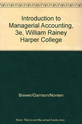 9780073315409: Introduction to Managerial Accounting, 3e, William Rainey Harper College