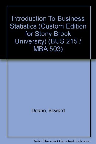 Beispielbild fr Introduction To Business Statistics (Custom Edition for Stony Brook University) (BUS 215 / MBA 503) zum Verkauf von Better World Books