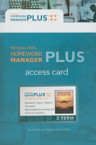 Homework Manager Plus Card to accompany Intermediate Accounting (McGraw-Hill's Homework Manager Plus) (9780073324456) by Spiceland,J. David; Sepe,James; Nelson,Mark; Tomassini,Lawrence