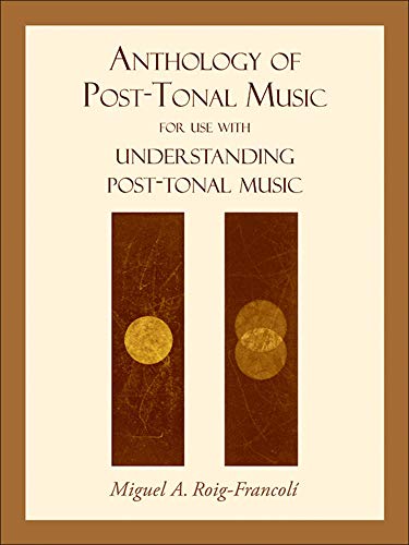 9780073325026: Anthology of Post-Tonal Music: For Use With Understanding Post-Tonal Music