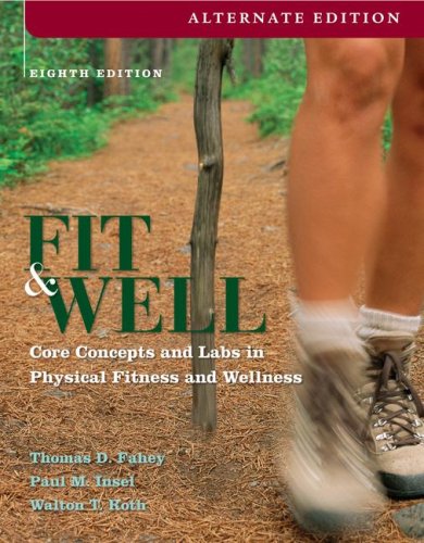 Beispielbild fr Fit and Well : Core Concepts and Labs in Physical Fitness and Wellness zum Verkauf von Better World Books
