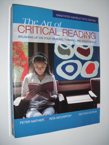 Beispielbild fr The Art of Critical Reading: Brushing Up on Your Reading, Thinking, and Study Skills (Annotated Instructor's Edition) zum Verkauf von Better World Books