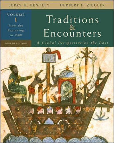 Imagen de archivo de Traditions & Encounters: A Global Perspective on the Past, Vol. 1 From the Beginning to 1500 a la venta por SecondSale