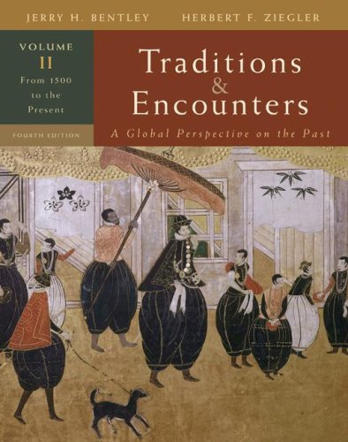 

Traditions Encounters, Volume 2 From 1500 to the Present.
