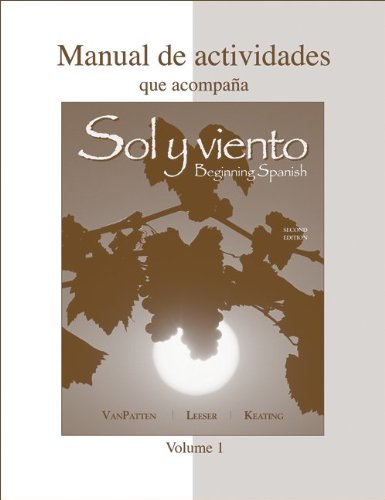 Stock image for Workbook/Lab Manual (Manual de actividades) Volume 1 to accompany Sol y viento for sale by Goodbookscafe