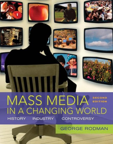 9780073342993: Mass Media in a Changing World: History, Industry, Controversy