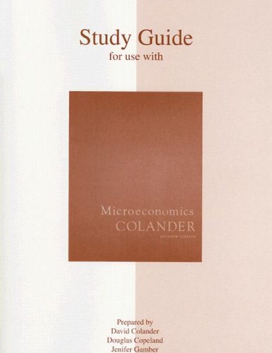 Microeconomics Study Guide (9780073343709) by Colander, David