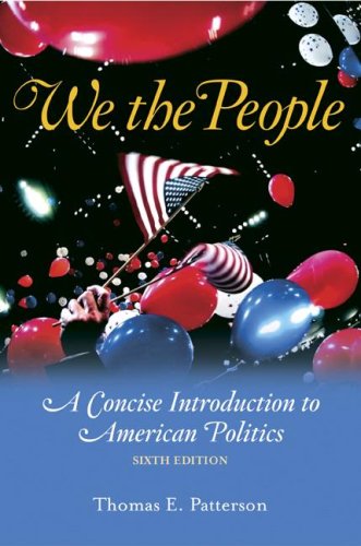 Imagen de archivo de We the People: A Concise Introduction to American Politics [With Powerweb and Election Update] a la venta por ThriftBooks-Atlanta