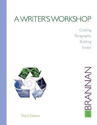 A Writer Workshop: Crafting Sentences, Building Paragraphs Annotated Instructors Edition