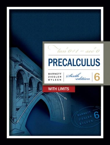 Stock image for Precalculus with Limits (Barnett, Ziegler, and Byleen's Precalculus) [Hardcover] Barnett,Raymond; Ziegler,Michael and Byleen,Karl for sale by Orphans Treasure Box