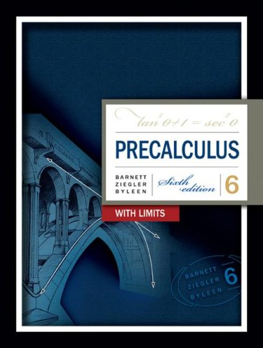 Precalculus with Limits (Barnett, Ziegler, and Byleen's Precalculus) - Byleen,Karl