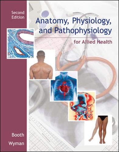 Anatomy, Physiology, and Pathophysiology for Allied Health (9780073373959) by Booth, Kathryn; Wyman, Terri