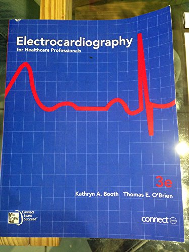 Electrocardiography for Health Care Professionals (9780073374352) by Booth, Kathryn A.; O'Brien, Thomas