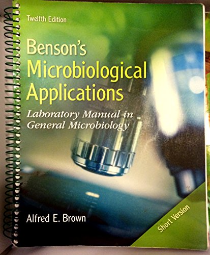 Beispielbild fr Benson's Microbiological Applications: Laboratory Manual in General Microbiology zum Verkauf von ThriftBooks-Dallas