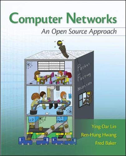 Computer Networks: An Open Source Approach (9780073376240) by Lin, Ying-Dar; Hwang, Ren-Hung; Baker, Fred