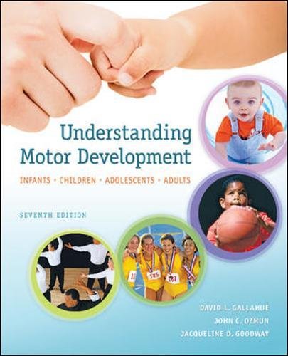 Beispielbild fr Understanding Motor Development: Infants, Children, Adolescents, Adults zum Verkauf von BooksRun