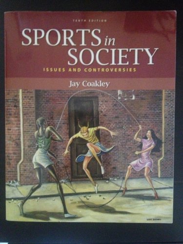 Beispielbild fr Sports in Society: Issues and Controversies zum Verkauf von Gulf Coast Books