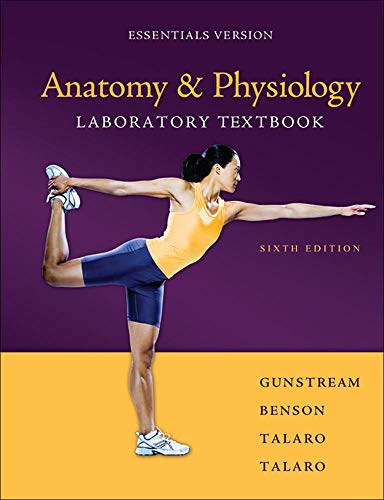 Anatomy & Physiology Laboratory Textbook Essentials Version (9780073378244) by Gunstream, Stanley