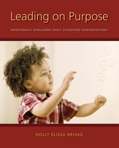 Stock image for Leading on Purpose: Emotionally Intelligent Early Childhood Administration for sale by ThriftBooks-Dallas