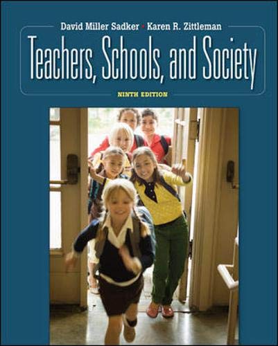 Teachers, Schools, and Society (9780073378756) by David Miller Sadker; Karen R. Zittleman