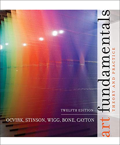 Art Fundamentals: Theory and Practice (9780073379272) by Ocvirk, Otto; Stinson, Robert; Wigg, Philip; Bone, Robert; Cayton, David
