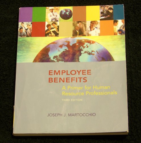 Imagen de archivo de Employee Benefits: A Primer for Human Resource Professionals a la venta por ThriftBooks-Dallas
