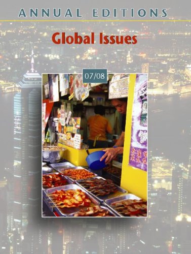 Stock image for Annual Editions- Global Issues 07/08, 23rd Edition for sale by a2zbooks