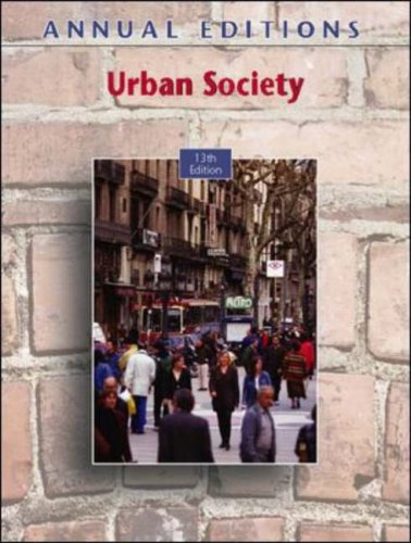 Annual Editions: Urban Society, 13/e (9780073397436) by Siegel, Fred; Siegel, Harry