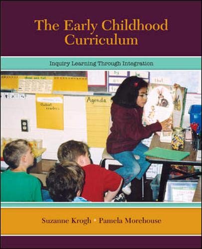The Early Childhood Curriculum: Inquiry Learning Through Integration - Morehouse, Pamela,Krogh, Suzanne